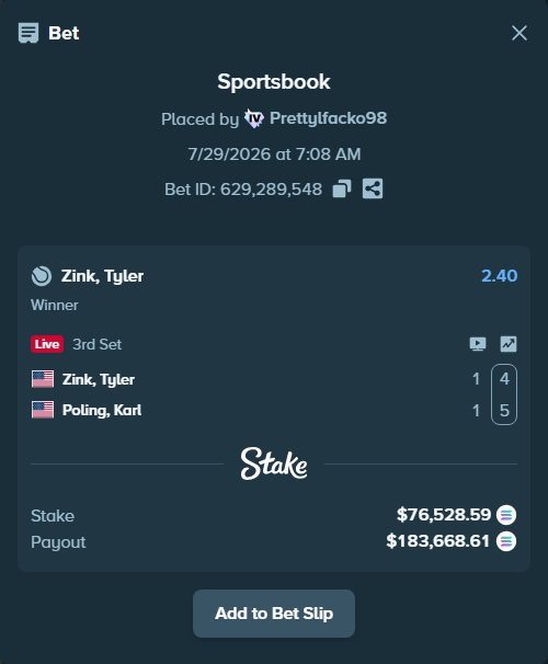 Bet slip: Zink, Tyler - Poling, Karl, $75,133.61 stake at 2.40 odds, placed by Prettylfacko98