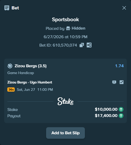 Bet slip: Zizou Bergs - Ugo Humbert, $10,010.00 stake at 1.74 odds, placed by Hidden