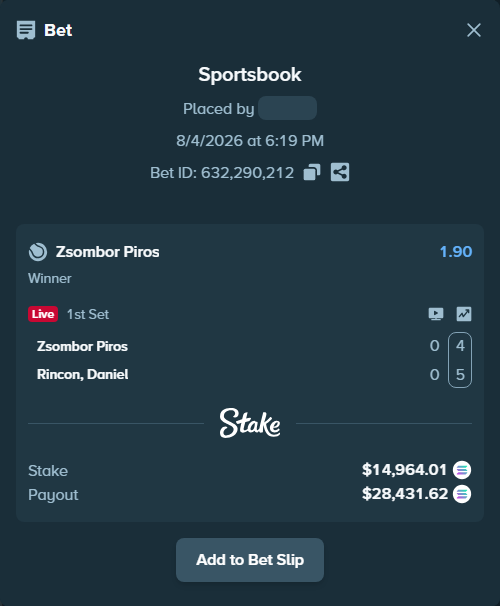 Bet slip: Zsombor Piros - Rincon, Daniel, $14,832.61 stake at 1.90 odds, placed by Mashko21